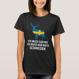 Camiseta Backprint Ich muss gar nix ich muss nur nach Swede