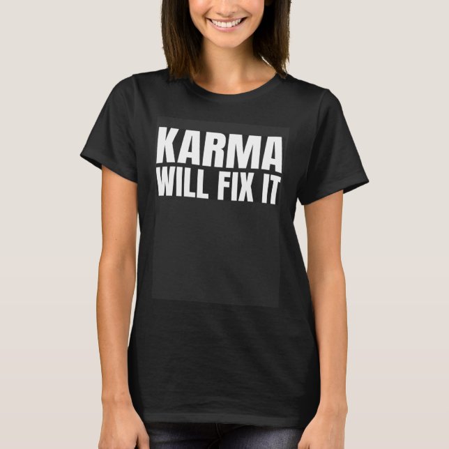 Camiseta Backprint Karma will fix it motto (Frente)