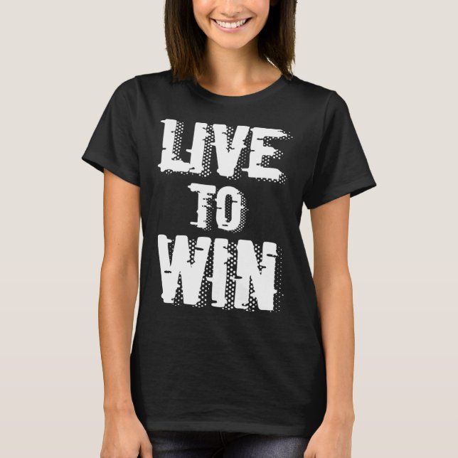 Camiseta Backprint Live to win (Frente)