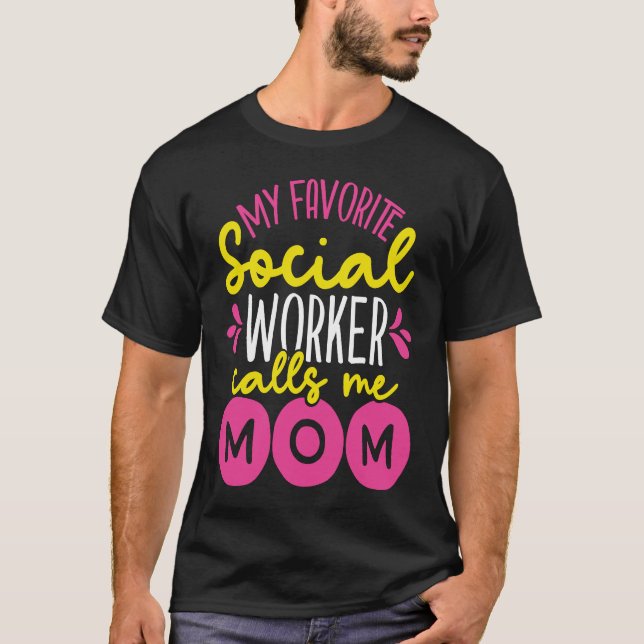 Camiseta Backprint Meu Trabalhador Social Favorito Me Chama (Frente)