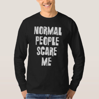 Camiseta Backprint Normal people scare me