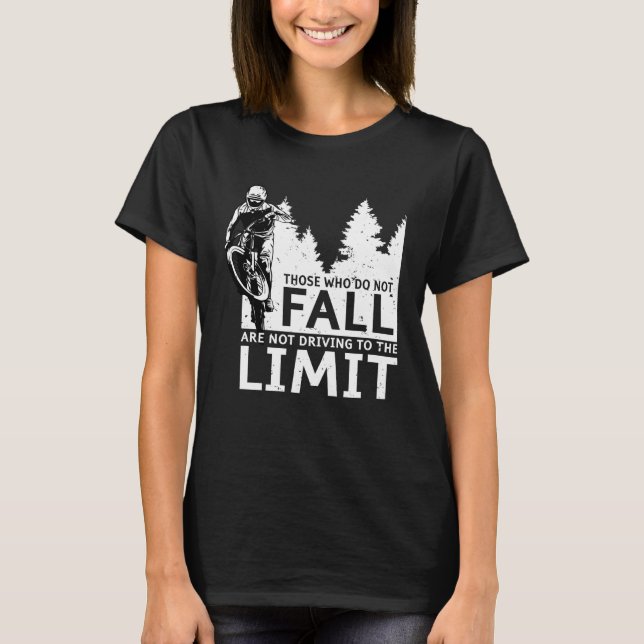 Camiseta Backprint Those who do not fall are not driving to (Frente)