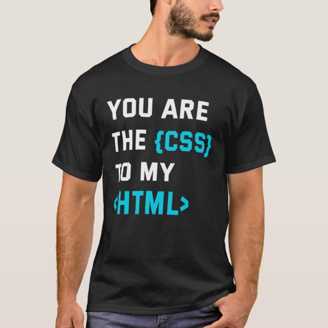 Camiseta Backprint you are the CSS to my html (Frente)