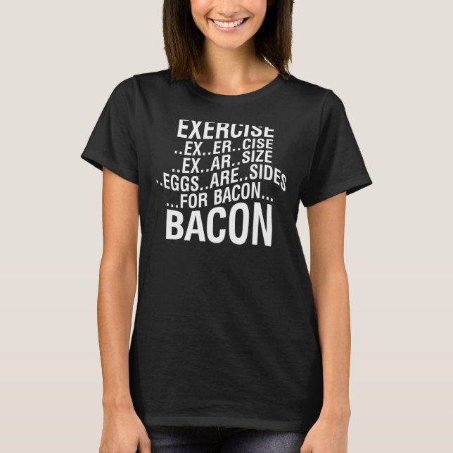 Camiseta Bacon de exercício (Frente)