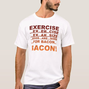 Camiseta Bacon do exercício