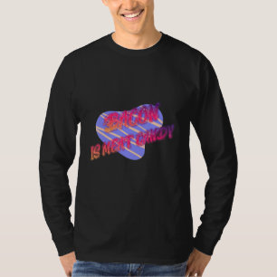 Camiseta Bacon É Docinho Engraçado