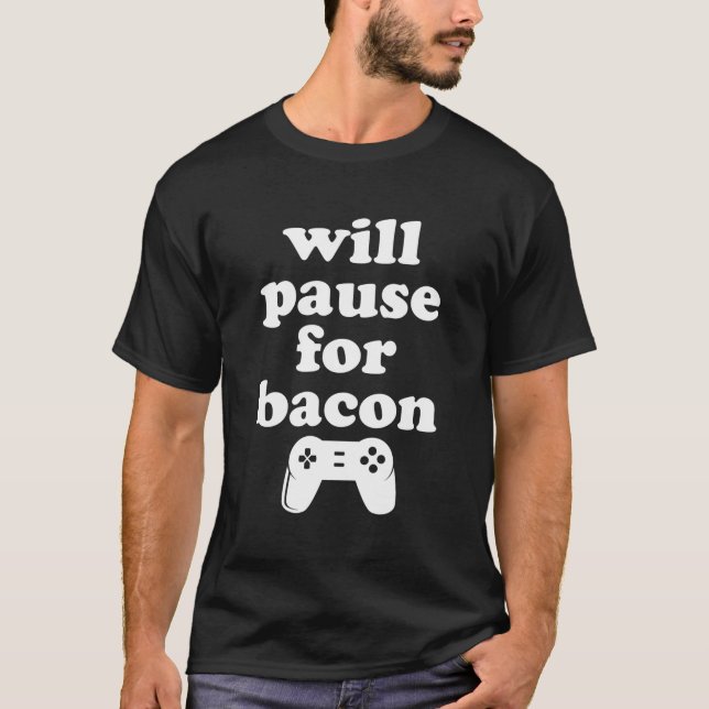 Camiseta Bacon Engraçado E Videos games (Frente)