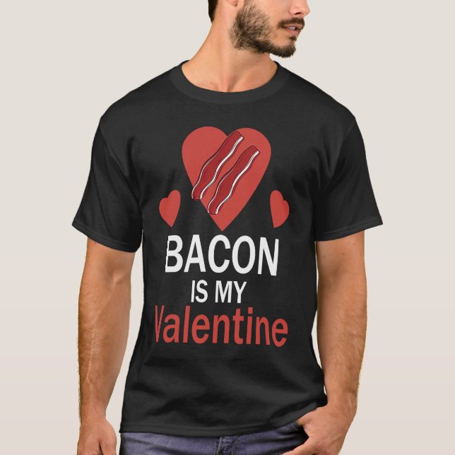 Camiseta Bacon is My Valentine (Frente)