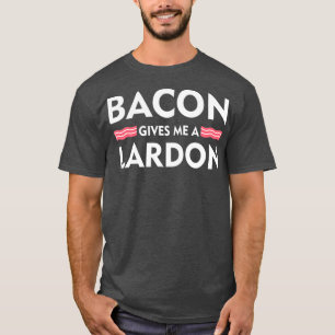 Camiseta Bacon Me Dá Um Amante De Bacon Engraçado Lardon