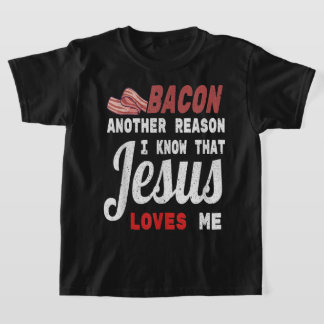 Camiseta Bacon Outra Razão Que Sei Que Jesus Me Ama Comida
