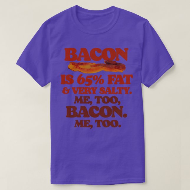 Camiseta Bacon Tem 65 GordurasMe Demasiado Bacon (Frente do Design)