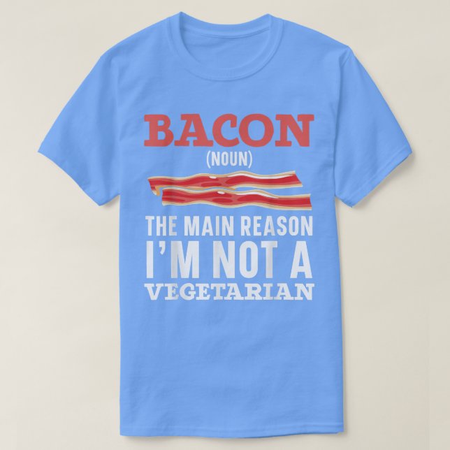 Camiseta Bacon The Main Reason I'm Not A Vegetarian Bacon L (Frente do Design)