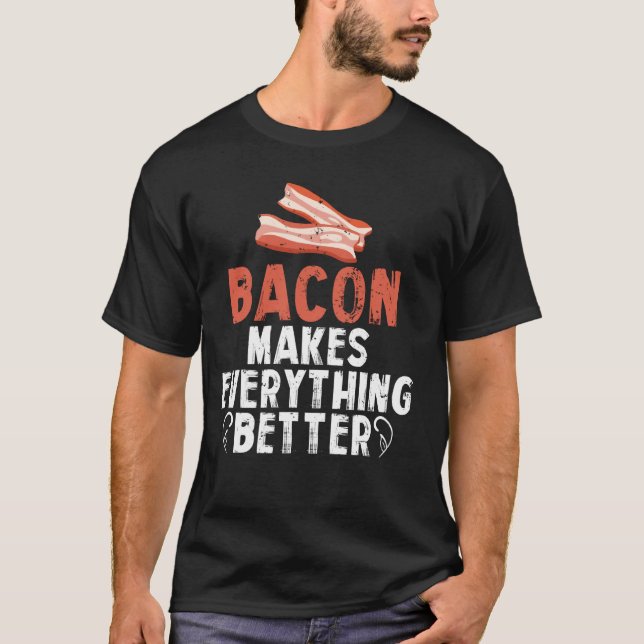 Camiseta Bacon Torna Tudo Mais Engraçado Comida (Frente)