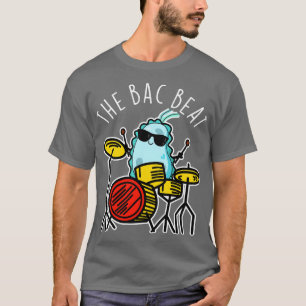 Camiseta Bacteria Bacteria Drummer Cute Bac Beat