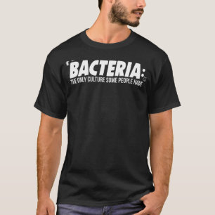 Camiseta Bactérias Microbiológicas A Única Cultura Algumas