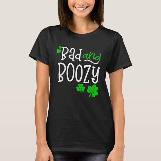 Camiseta Bad and Boozy St Patricks Day party Drinking St Pa (Frente)
