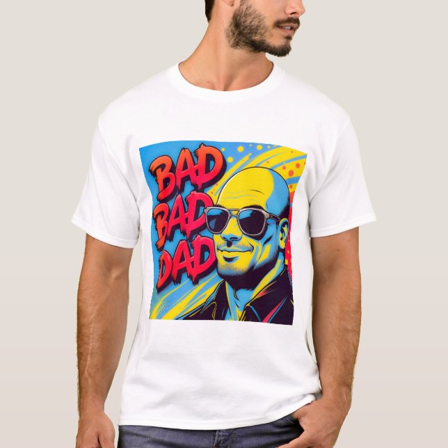 Camiseta Bad bad dad  (Frente)