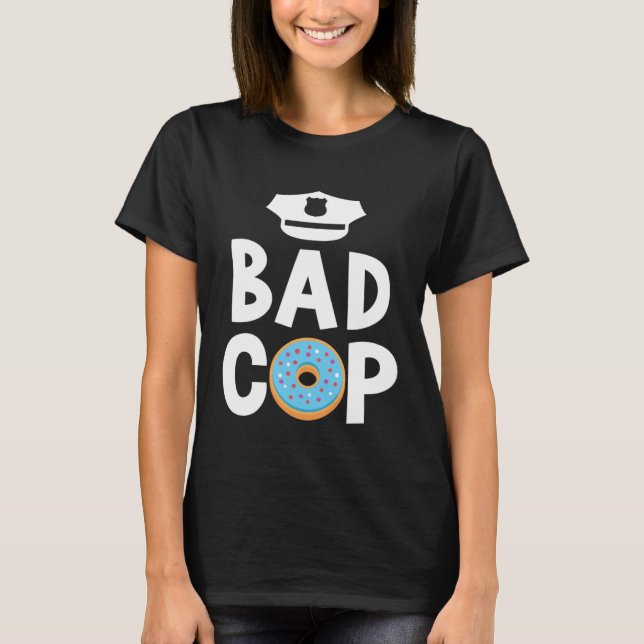 Camiseta Bad Cop Professional Sheriff Policeman Officer (Frente)