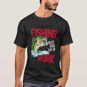 Camiseta Bad Day Of Fishing Beats Good Day Of Work Fisherma