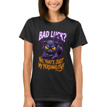 Bad Luck Black Cat Personality Funny Sarcastic