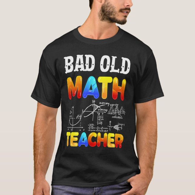 Camiseta Bad Old Math Teacher (Frente)