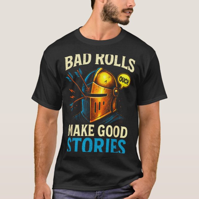 Camiseta Bad Rolls Make Good Stories - Rpg Gaming Fun  (Frente)