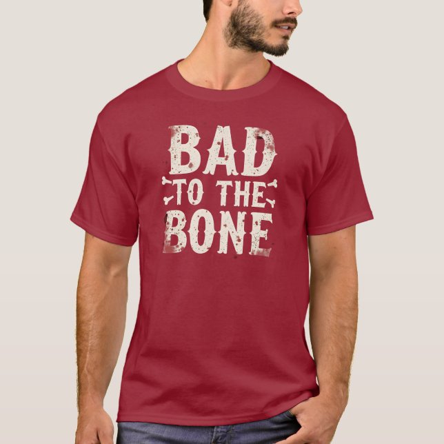 Camiseta Bad to the Bone | Funny Halloween Skeleton (Frente)