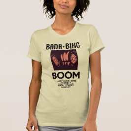 Camiseta BADA-BING Boom