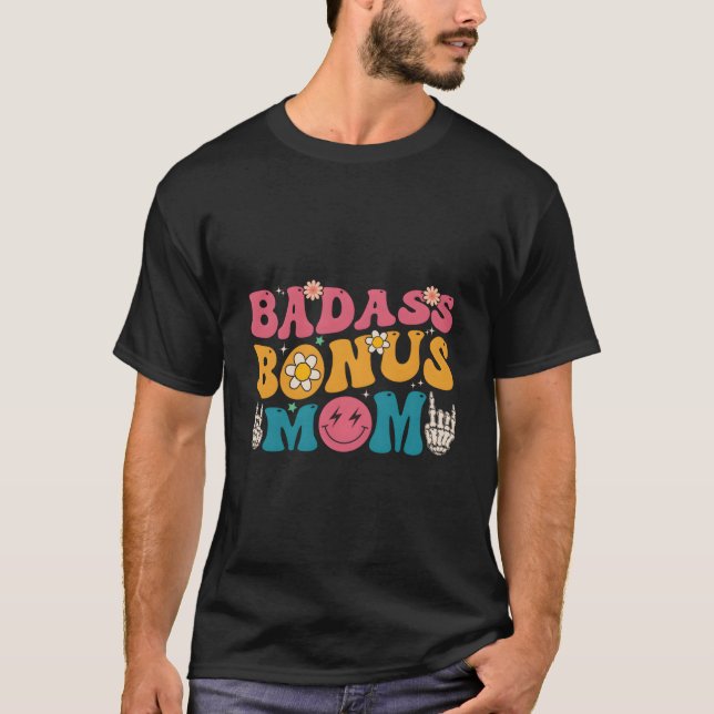 Camiseta Badass Bonus Mom Stepmother Mother'S Day Parent (Frente)
