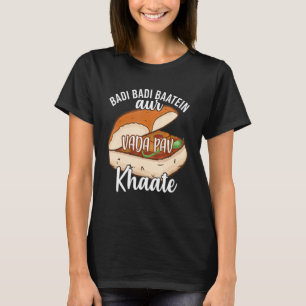 Camiseta Badi Badi Baatein Vada Pav Khate Hindi Citação Mem