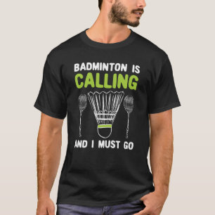 Camiseta Badminton - Badminton Está Ligando