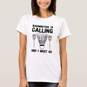 Camiseta Badminton - Badminton Está Ligando