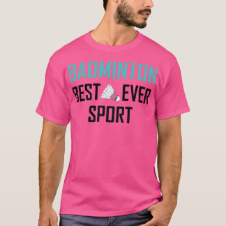 Camiseta Badminton Best Sport Ever 1
