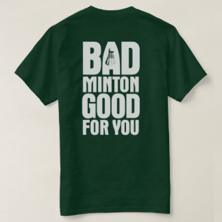 Camiseta BadMinton bom para você para trás obscuridade