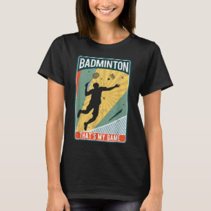 Camiseta Badminton Como Eu Rolo Vintage Esse É Meu Jogo 