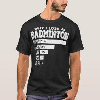 Camiseta Badminton Duplo Por Que Eu Perder Engraçado Pun Di