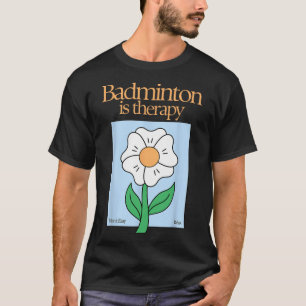 Camiseta Badminton é o Alivio De Estresse do Esporte em Rac