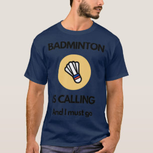 Camiseta Badminton está chamando T 21
