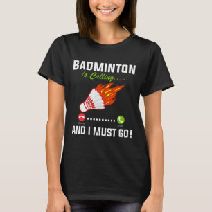 Camiseta Badminton Está Ligando E Eu Tenho Que Ir A Playe B