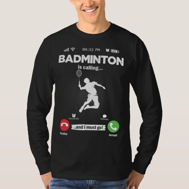 Camiseta Badminton Is Calling I Must Go Shuttercock Hobby B (Frente)
