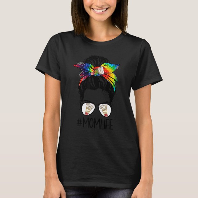 Camiseta Badminton Mãe Vida Tie Dye Sacuy Bun Hair Mulheres (Frente)