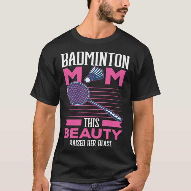 Camiseta Badminton Mom Best Mama Ever Motherhood Mothers Da (Frente)