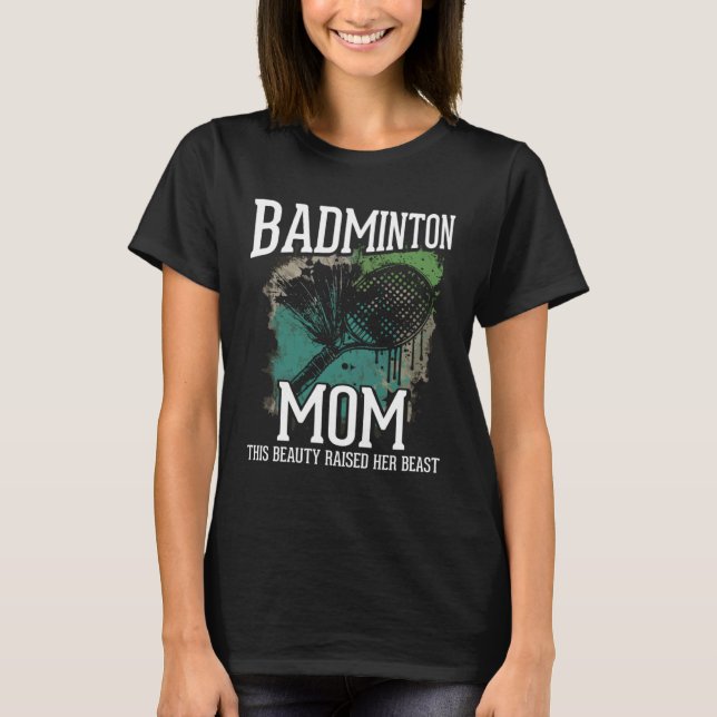 Camiseta Badminton Mom Best Mama Ever Motherhood Mothers Da (Frente)