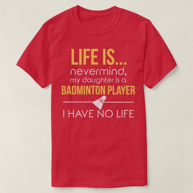 Camiseta Badminton Mom Dad Funny No Life Parenting (Frente do Design)