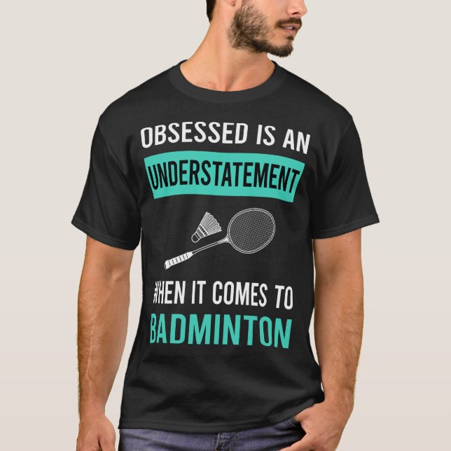 Camiseta Badminton obcecado (Frente)