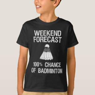 Camiseta Badminton - Previsão de fim de semana engraçado de