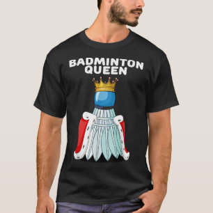 Camiseta Badminton Queen _ Womens Badminton Shirt _ Girls B