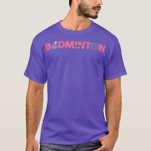 Camiseta Badminton Shuttlecock Birdie Racket Esportes Lover