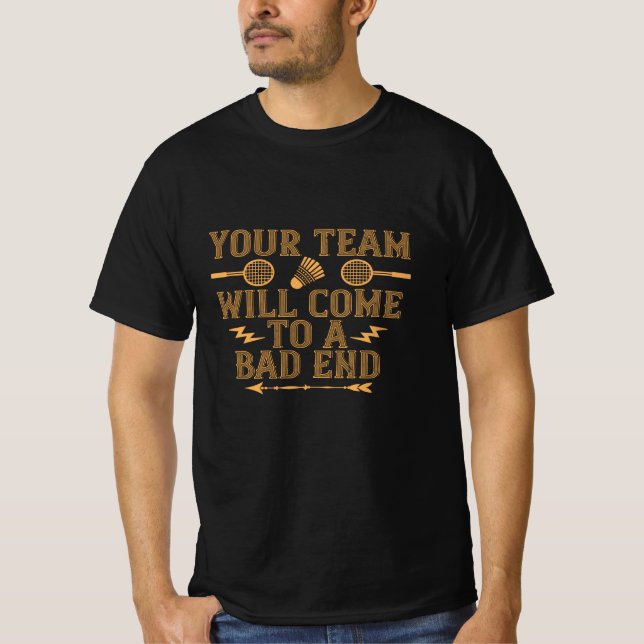 Camiseta Badminton - Sua equipe vai perder (Frente)