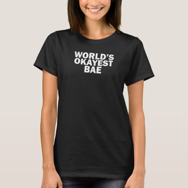 Camiseta Bae Okayest do Mundo (Frente)